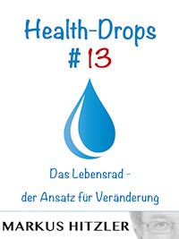 Health-Drops #013 - Markus Hitzler - E-Book