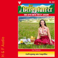 Aufregung um Angelika - Der Bergpfarrer, Band 347 (ungekürzt) - Toni Waidacher - Hörbuch