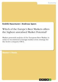 Which of the Europe's Beer Markets offers the highest unrealised Market Potential? - Endrik Hasemann - E-Book