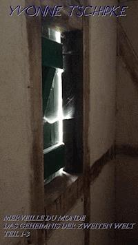 Merveille du monde - Das Geheimnis der zweiten Welt - Yvonne Tschipke - E-Book