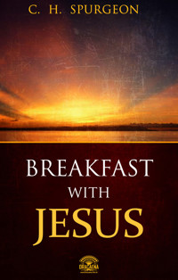 Breakfast with Jesus - Charles Spurgeon - E-Book