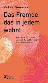Das Fremde, das in jedem wohnt - Zafer Senocak - E-Book
