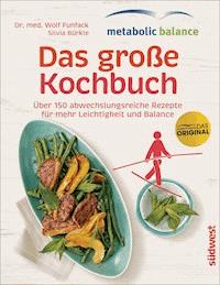 metabolic balance – Das große Kochbuch - Wolf Funfack - E-Book