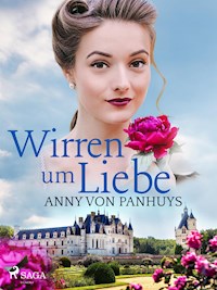 Wirren um Liebe - Anny von Panhuys - E-Book