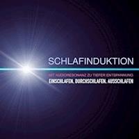 SCHLAFINDUKTION: Mit Audioresonanz zu tiefer Entspannung - Yella A. Deeken - Hörbuch