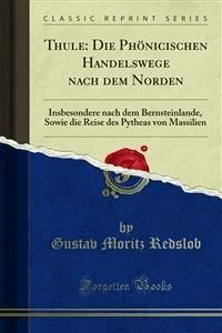 Thule: Die Phönicischen Handelswege nach dem Norden - Gustav Moritz Redslob - E-Book