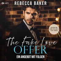 The Fake Love Offer: Ein Angebot mit Folgen - Rebecca Baker - Hörbuch