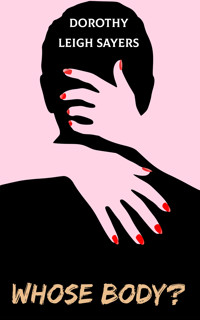 Whose Body? - Dorothy Leigh Sayers - E-Book