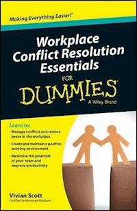 Workplace Conflict Resolution Essentials For Dummies - Vivian Scott - E-Book