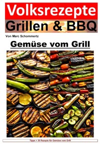 Volksrezepte Grillen und BBQ - Gemüse vom Grill - Marc Schommertz - E-Book