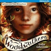 Woodwalkers (3). Hollys Geheimnis - Katja Brandis - Hörbuch