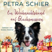 Ein Weihnachtshund auf Glücksmission - Petra Schier - Hörbuch