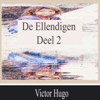 De Ellendigen - Deel 2 - Victor Hugo - Hörbuch