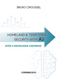 Homeland and territorial security with AI - Bruno Ciroussel - E-Book