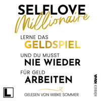 Selflove Millionaire (ungekürzt) - Wibke Sommer - Hörbuch