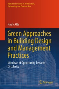 Green Approaches in Building Design and Management Practices - Nazly Atta - E-Book