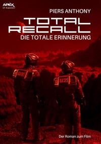 TOTAL RECALL - DIE TOTALE ERINNERUNG - Piers Anthony - E-Book