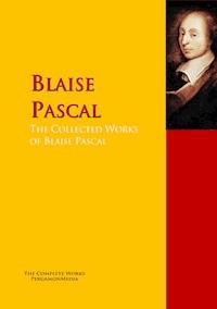 The Collected Works of Blaise Pascal - Blaise Pascal - E-Book