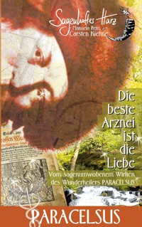 Die beste Arznei ist die Liebe - Carsten Kiehne - E-Book