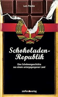 Schokoladen-Republik - Lars Franke - E-Book