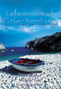 Liebesreise nach Griechenland - Lynne Graham - E-Book