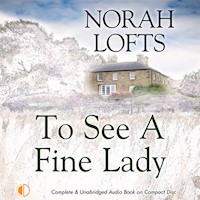 To See a Fine Lady - Norah Lofts - Hörbuch