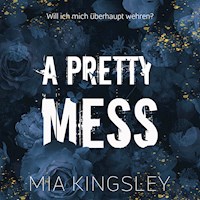 A Pretty Mess - Mia Kingsley - E-Book + Hörbuch