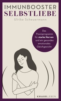 Immunbooster Selbstliebe - Ulrike Scheuermann - E-Book