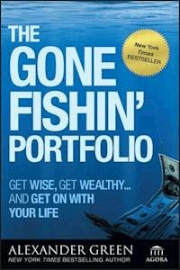 The Gone Fishin' Portfolio - Alexander Green - E-Book