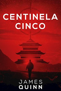 Centinela Cinco - James Quinn - E-Book
