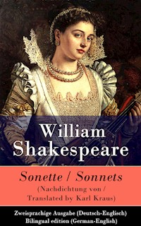 Sonette (Nachdichtung von / Translated by Karl Kraus) / Sonnets - Zweisprachige Ausgabe (Deutsch-Englisch) / Bilingual edition (German-English) - William Shakespeare - E-Book