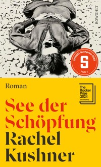 See der Schöpfung - Rachel Kushner - E-Book + Hörbuch