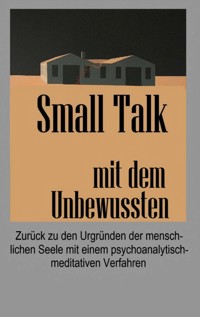 Small Talk mit dem Unbewussten - Günter von Hummel - E-Book