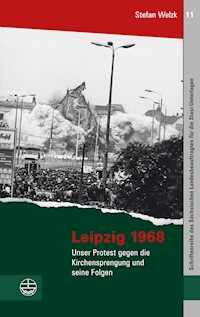 Leipzig 1968 - Stefan Welzk - E-Book
