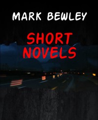 SHORT NOVELS - MARK BEWLEY - kostenlos E-Book