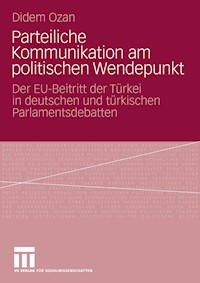Parteiliche Kommunikation am politischen Wendepunkt - Didem Ozan - E-Book