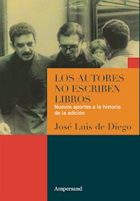 Los autores no escriben libros - José Luis De Diego - E-Book