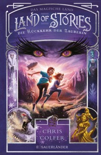 Land of Stories: Das magische Land – Die Rückkehr der Zauberin - Chris Colfer - E-Book