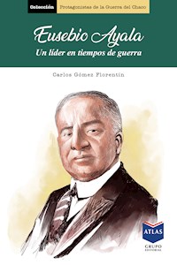 Eusebio Ayala - Carlos Gómez Florentín - E-Book