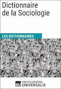 Dictionnaire de la Sociologie - Encyclopaedia Universalis - E-Book