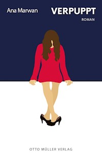 Verpuppt - Ana Marwan - E-Book