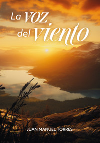 La voz del viento - Juan Manuel Torres - E-Book