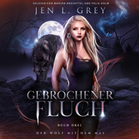 Gebrochener Fluch - Der Wolf mit dem Mal 3 - Gestaltwandler Hörbuch - Jen L. Grey - Hörbuch