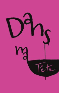 Dans ma tête - Tom Huser - E-Book