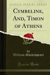 Cymbeline, And, Timon of Athens - William Shakespeare - E-Book