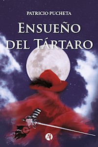 Ensueño del Tártaro - Patricio Pucheta - E-Book
