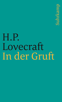In der Gruft und andere makabre Erzählungen - H. P. Lovecraft - E-Book