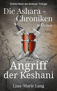 Angriff der Keshani - Lina-Marie Lang - E-Book