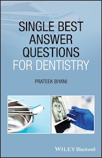 Single Best Answer Questions for Dentistry - Prateek Biyani - E-Book