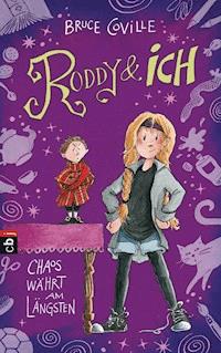 Roddy und ich - Chaos währt am längsten - Bruce Coville - E-Book